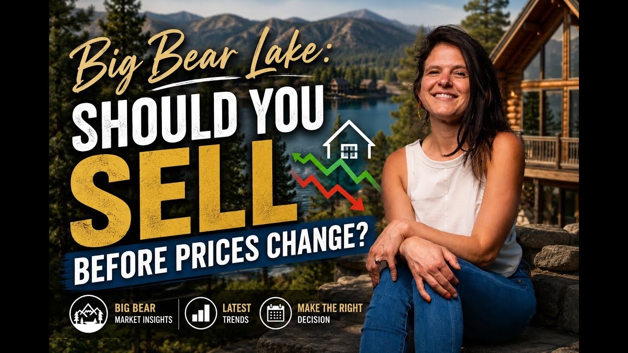 Should You Sell Your Big Bear Home Now or Wait?